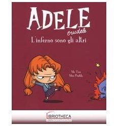 ADELE CRUDELE L'INFERNO SONO GLI ALTRI