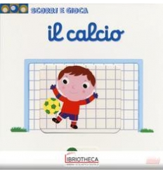 SCORRI E GIOCA - IL CALCIO