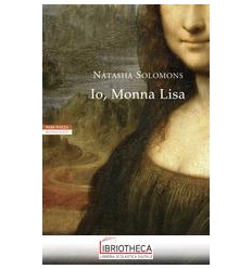 IO, MONNA LISA