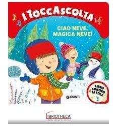 CIAO NEVE, MAGICA NEVE!