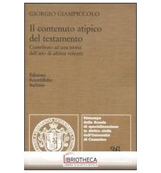 CONTENUTO ATIPICO DEL TESTAMENTO. CONTRIBUTO AD UNA