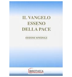 Il vangelo esseno della pace. Ediz. inte