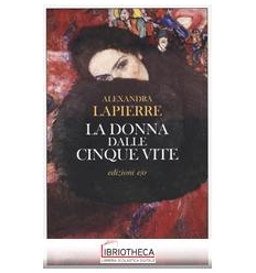 LA DONNA DALLE CINQUE VITE