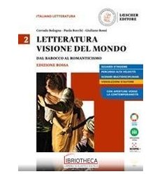 LETTERATURA VISIONE DEL MONDO ED. ROSSA 2 ED. MISTA