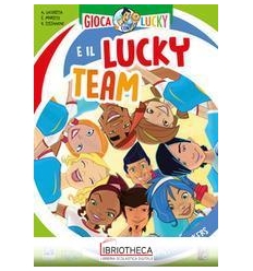 GIOCA CON IL LUCKY TEAM