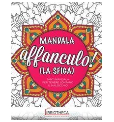 MANDALA AFFANCULO! (LA SFIGA)