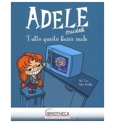 ADELE CRUDELE TUTTO QUESTO FINIRA' MALE