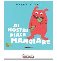 AI MOSTRI PIACE MANGIARE