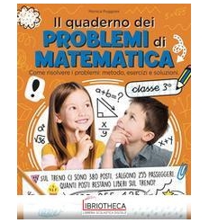 IL QUADERNO DEI PROBLEMI DI MATEMATICA CLASSE 3