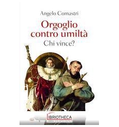 ORGOGLIO CONTRO UMILTÀ: CHI VINCE?