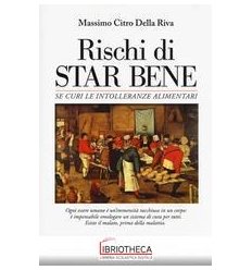 RISCHI DI STAR BENE SE CURI LE INTOLLERANZE ALIMENTA