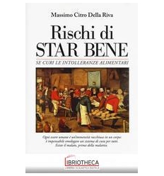 RISCHI DI STAR BENE SE CURI LE INTOLLERANZE ALIMENTA