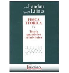 FISICA TEORICA. VOL. 4: TEORIA QUANTISTICA RELATIVIS