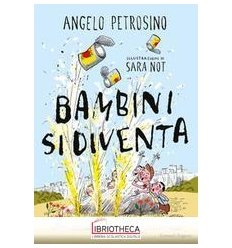 BAMBINI SI DIVENTA