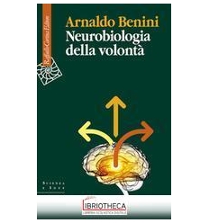 NEUROBIOLOGIA DELLA VOLONTA'