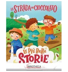 LA STRADA DI CIOCCOLATO. STAMPATELLO MAI