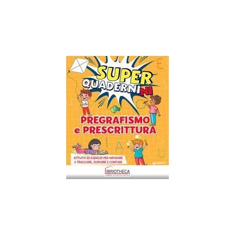 SUPERQUADERNINI. PREGRAFISMO E PRESCRITTURA