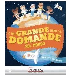 MIO GRANDE LIBRO DOMANDE MONDO