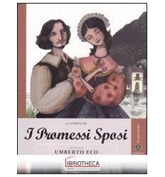 STORIA DE I PROMESSI SPOSI RACCONTATA DA UMBERTO ECO