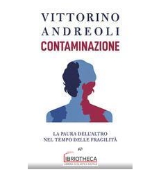 Contaminazione. La paura dell'altro nel