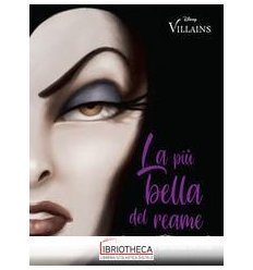 DISNEY VILLAINS LA PIÙ BELLA DEL REAME