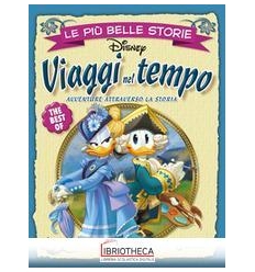 VIAGGI NEL TEMPO - LE PIÙ BELLE STORIE DISNEY THE BE