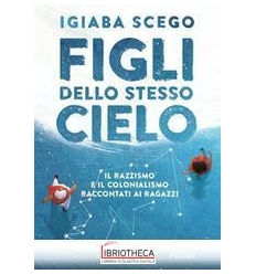 FIGLI DELLO STESSO CIELO