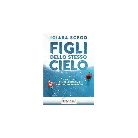 FIGLI DELLO STESSO CIELO