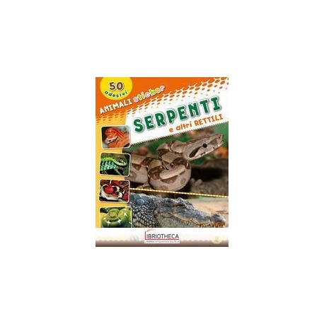 SERPENTI E ALTRI RETTILI