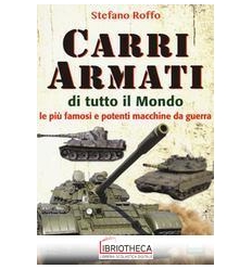 CARRI ARMATI DI TUTTO IL MONDO. LE PIÙ F