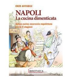 Napoli. La cucina dimenticata