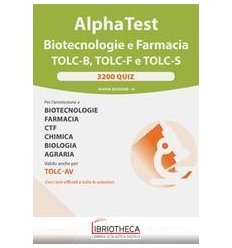 Alpha Test. Biotecnologie e farmacia TOLC-B, TOLC-F e TOLC-S