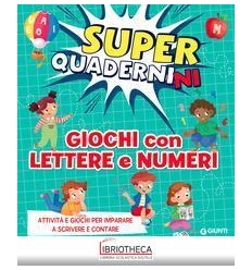 SUPERQUADERNINI. GIOCHI CON LETTERE E NUMERI