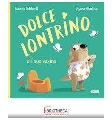 DOLCE LONTRINO…E IL SUO VASINO (DISPONIBILE DA NOVEM