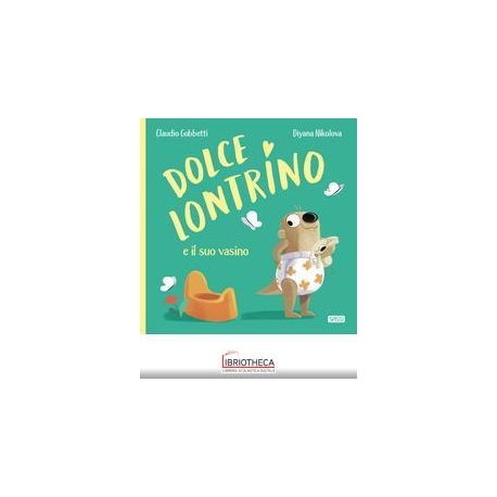 DOLCE LONTRINO…E IL SUO VASINO (DISPONIBILE DA NOVEM