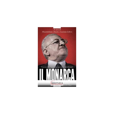 IL MONARCA VINCENZO DE LUCA, U