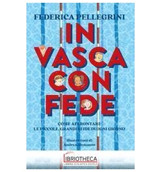 IN VASCA CON FEDE