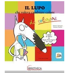 IL LUPO CHE VOLEVA CAMBIARE COLORE DA COLORARE