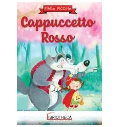 FIABE PICCINE - CAPPUCCETTO ROSSO