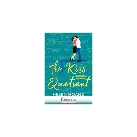 THE KISS QUOTIENT LA MATEMATICA DELL' AM