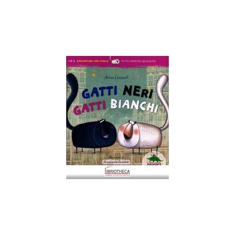 GATTI NERI GATTI BIANCHI