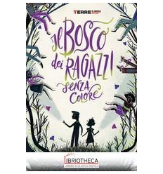 IL BOSCO DEI RAGAZZI SENZA