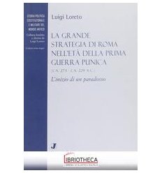 La grande strategia di Roma nell'età del