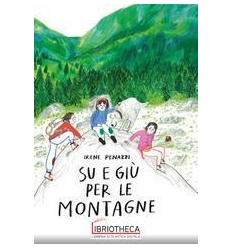 SU E GIU' PER LE MONTAGNE