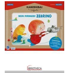 NON PIANGERE ZEBRINO. KAMISHIBAI RAFFAELLO