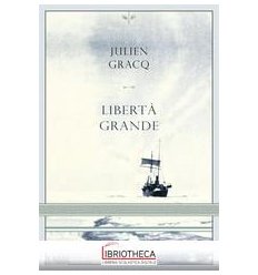 Libertà grande