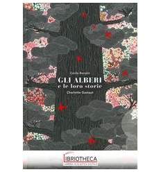 GLI ALBERI E LE LORO STORIE