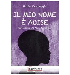 MIO NOME E' AOISE (IL)