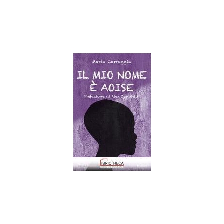 MIO NOME E' AOISE (IL)