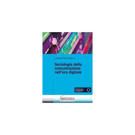SOCIOLOGIA DELLA COMUNICAZIONE NELL'ERA DIGITALE
